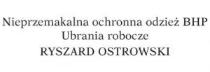 ODZIEŻ OCHRONNA RYSZARD OSTROWSKI ODZIEŻ OCHRONNA RYSZARD OSTROWSKI