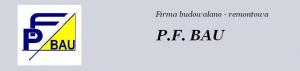 P.F. BAU. - USŁUGI BUDOWLANO-REMONTOWE,TYNKI, DOCIEPLENIA, REMONTY, PANELE P.F. BAU. - USŁUGI BUDOWLANO-REMONTOWE,TYNKI, DOCIEPLENIA, REMONTY, PANELE