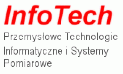 INFOTECH pRZEMYSŁOWE TECHNOLOGIE INFORMATYCZNE I SYSTEMY POMIAROWE INFOTECH pRZEMYSŁOWE TECHNOLOGIE INFORMATYCZNE I SYSTEMY POMIAROWE