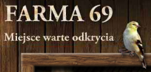GOSPODARSTWO AGROTURYSTYCZNE FARMA 69 NORBERT PODWIŃSKI GOSPODARSTWO AGROTURYSTYCZNE FARMA 69 NORBERT PODWIŃSKI